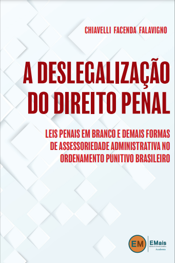 A Deslegalização do Direito Penal - Chiavelli Facenda Falavigno