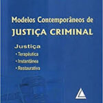 Modelos Contemporâneos de Justiça Criminal - Daniel Achutti